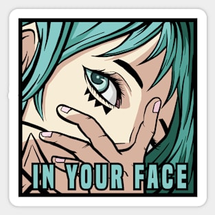 In Your Face Anime Stickers Sticker